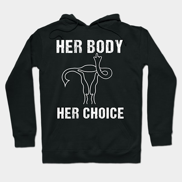 Her Body Her Choice Pro Choice Women's Rights Feminist Hoodie by snnt